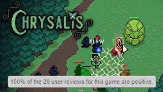 This game has 100% positive user reviews and it blew my mind - Chrysalis