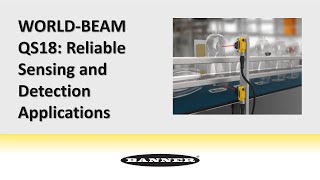 Banner WORLD-BEAM QS18: Reliable Sensing and Detection Applications