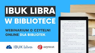 IBUK Libra w bibliotece. Czytelnia online dla bibliotek | Webinarium 25.04.2023