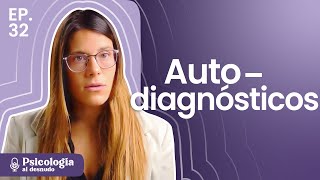 El tabú del autodiagnóstico | Psicología al Desnudo | T3 E32