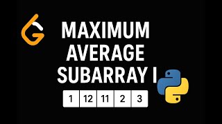 LeetCode 643: Maximum Average Subarray I | Python Solution with Explanation