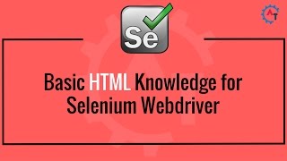 Basic HTML Knowledge for Selenium Webdriver