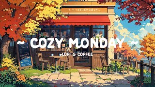 Cozy Monday ☕ Cafe Morning Routine in the morning for work, study, relax 🍂 Lofi Cafe - Lofi Hip Hop