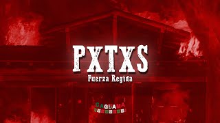 Fuerza Regida - PXTXS (Letra/Lyrics)