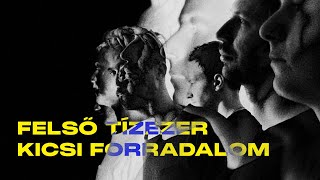 Felső Tízezer - Kicsi forradalom (2024)