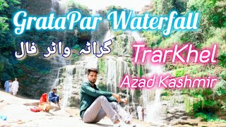 GrataPar WaterFall Trarkhel Azad Kashmir || RFK Vlogs