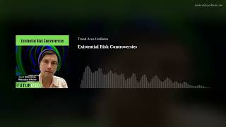 Existential Risk Controversies