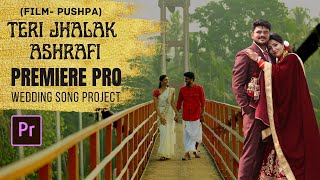 Pushpa - TERI JHALAK ASHRAFI Premiere Wedding Song Project | Download Now | 210606 | VIDEO STYLER