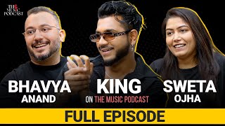@King,Sweta Ojha & Bhavya Anand | The Music Podcast: Bluprint Artists, Entrepreneurship, Live Show
