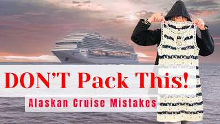 Alaskan Cruise Packing Mistakes I MADE {So You Don't Have To}