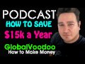 how to save money $15k a year start saving today podcast