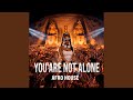 You Are Not Alone (AFRO HOUSE REMIX)