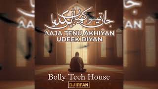 Akhiyan Udeek Diyan - Bolly Tech House - Dj Irfan Mumbai