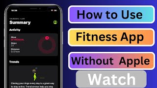 How to Use Fitness App on iPhone Without Watch || How to Use Fitness App on iPhone in Hindi || 2023