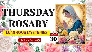 TODAY HOLY ROSARY: LUMINOUS  MYSTERIES, ROSARY THURSDAY🌹JANUARY 30, 2024 | TRUST IN GOD’S PLAN