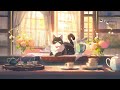 lofi with my cat spring morning 🌸😸 lofi hip hop lofi beats 🎵🌱 work study relax