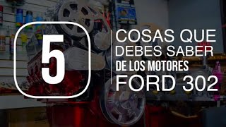 5 Cosas que debes saber de un motor Ford 302