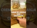 Creme de Laranja com Chocolate | TOP RECEITAS 2021