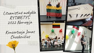 Jonas Chockevičius | koncertas lituanistinėje mokykloje RYTMETYS Norvegijoje 2022