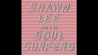 Shawn Lee \u0026 The Soul Surfers \