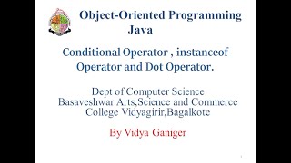 Conditional Operator | instanceOf Operator| and Dot Operators in Java