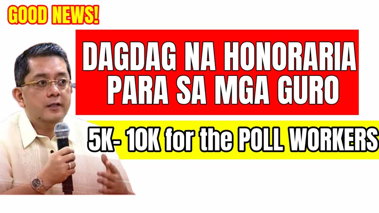 GOOD NEWS! DAGDAG NA HONORARIA PARA SA MGA GURO ( POLL WORKERS) - YouTube