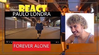 Reaction Video - Paulo Londra - Forever Alone (Reacción)
