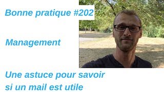 Bonne Pratique #202 - Une astuce pour savoir si un mail est utile