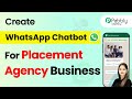 How to Create a WhatsApp Chatbot for Your Placement Agency Business