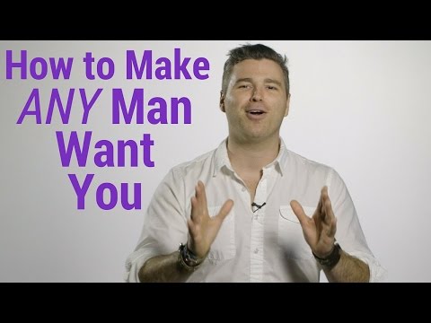How to Make Any Man Want You How to Make Any Man Want You