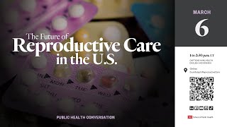 The Future of Reproductive Care in the US