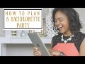 How To Plan A Bachelorette Party | Wedding Etiquette