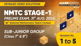 NMTC STAGE-1 2024 Video Solution | Sub-Junior Group (Class 7th \u0026 8th) | Questions No. 1 to 5