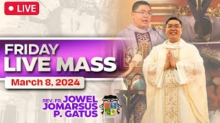 FILIPINO MASS LIVE TODAY ONLINE II MARCH 8, 2024 II FR. JOWEL JOMARSUS GATUS