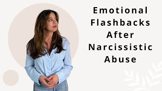 Emotional Flashbacks After Narcissistic Abuse| Narcissistic Victim Syndrome Symptoms