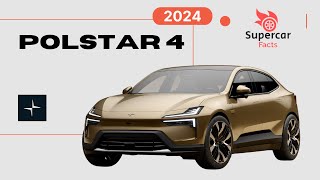 2024 All New Polstar 4 | Facts, Details and More | Supercar Facts [4K]