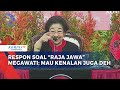 Respon Megawati Soal Raja Jawa; Mau Kenalan Juga Deh