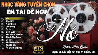 NÓ ➤ Lk Nhạc Vàng Xưa DIỄN QUÂN Cực Êm Tai | Ca Nhạc Trữ Tình Bolero Hay Nhất Hiện Nay