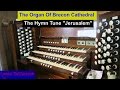 Download "Jerusalem" And Did Those Feet In Ancient Time - Cathedral Organ In Mp4 3Gp Full HD Video
