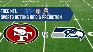 San Francisco 49ers VS Seattle Seahawks Wild Card FREE NFL Sports Betting Info & Prediction