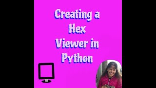 Hex Viewer in Python (viewing binary files)