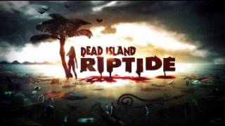 Sam B. Dead Island Riptide. No Room in Hell