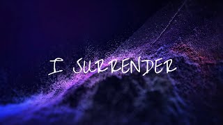I Surrender (Lyrics) – Hillsong Worship (Taya Smith)