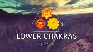 LOWER CHAKRAS SEED MANTRA CHANTS ⟐ Root Sacral Solar Plexus Chakra Healing Mantra Meditation Music
