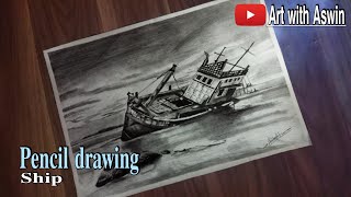 Pencil drawing a Ship||Pencil drawing||Art with Aswin