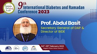 Message from Prof. Dr. Abdul Basit in the 9th International Diabetes and Ramadan Conference 2023.