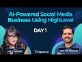 AI-Powered Social Media Business Using HighLevel with Molly Mahoney - Day 1