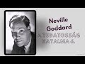 neville goddard a tudatosság hatalma 6. a figyelem