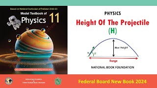 Height Of The Projectile (H) | National Book Foundation | Class 11th Physics CH No 03