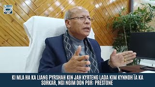 KI MLA HA KA LIANG PYRSHAH KIN JAH KYRTENG LADA KIM KYNNOH ÏA KA SORKAR, NGI NGIM DON POR: PRESTONE